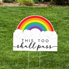 Load image into Gallery viewer, Rainbow Shape This Too Shall Pass Lawn Sign - Impress Prints