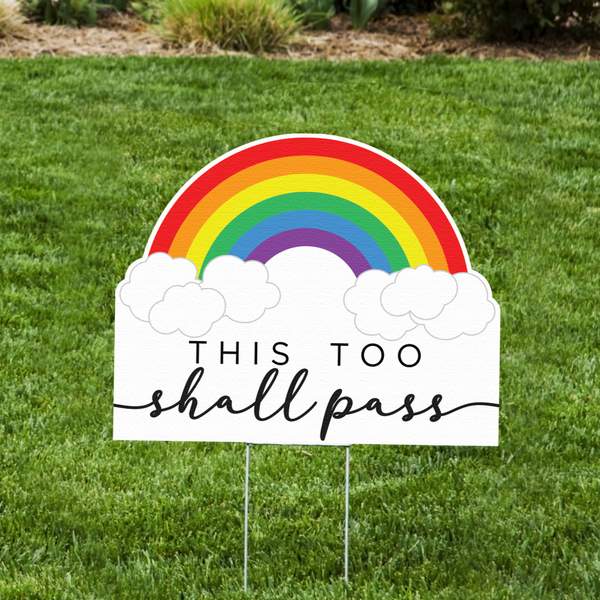 Rainbow Shape This Too Shall Pass Lawn Sign - Impress Prints
