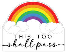 Load image into Gallery viewer, Rainbow Shape This Too Shall Pass Lawn Sign - Impress Prints