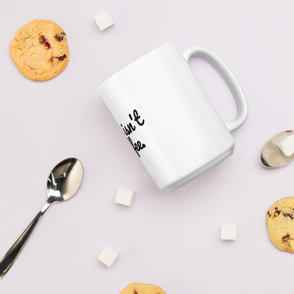 This isn't Coffee- Mug - Impress Prints