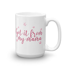 Load image into Gallery viewer, Got it from my Mama- White Glossy Mug - Impress Prints