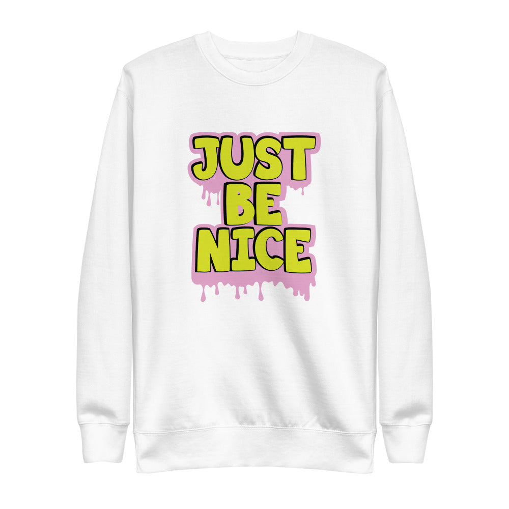 Just Be Nice Unisex Fleece Pullover